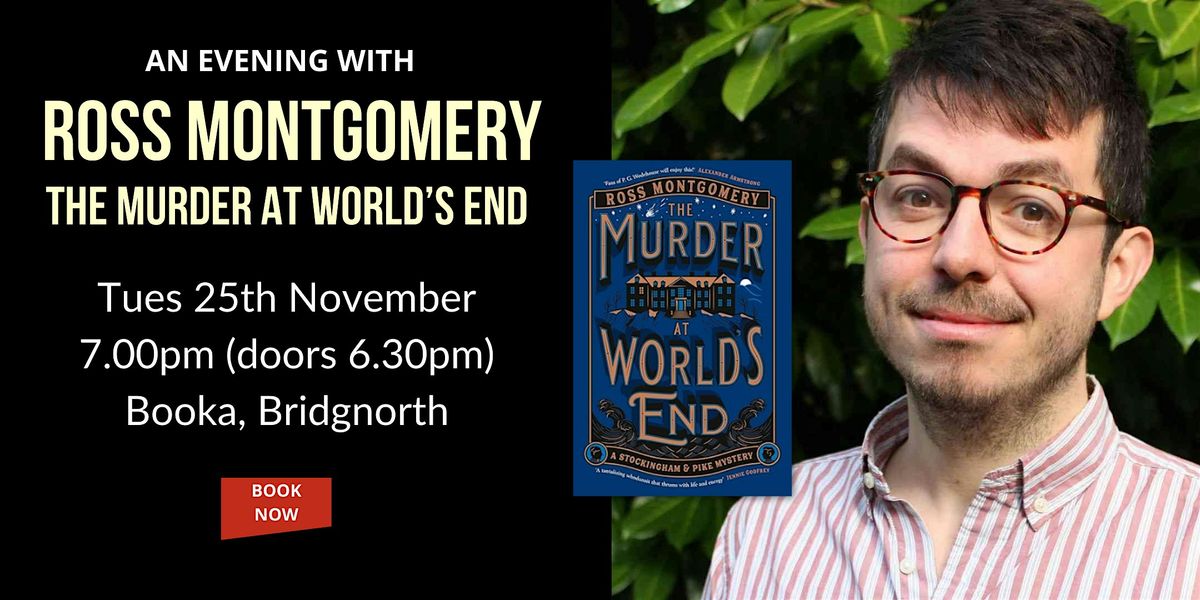 An Evening with Ross Montgomery - The M**der at World's End, 25 November | Event in Bridgnorth | AllEvents