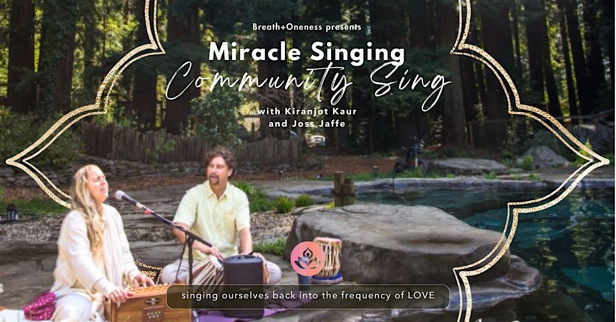 Miracle Singing With Kiranjot Kaur and Special Guest Joss Jaffe, 26 July | Event in Capitola | AllEvents