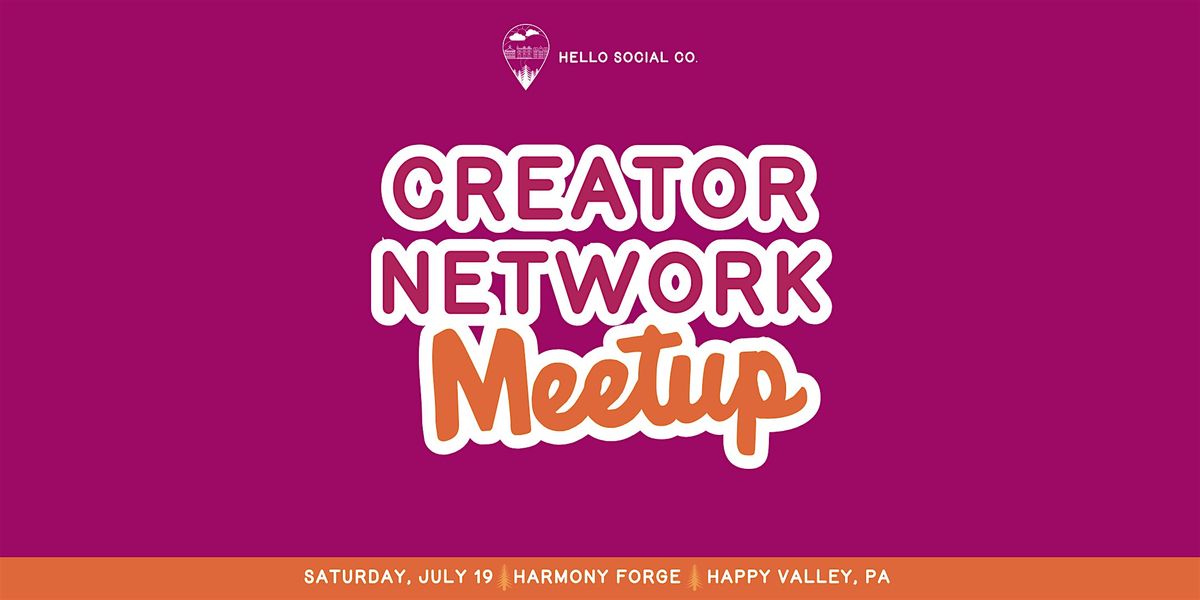 Creator Network Meetup: Summer Session, 19 July | Event in Bellefonte | AllEvents