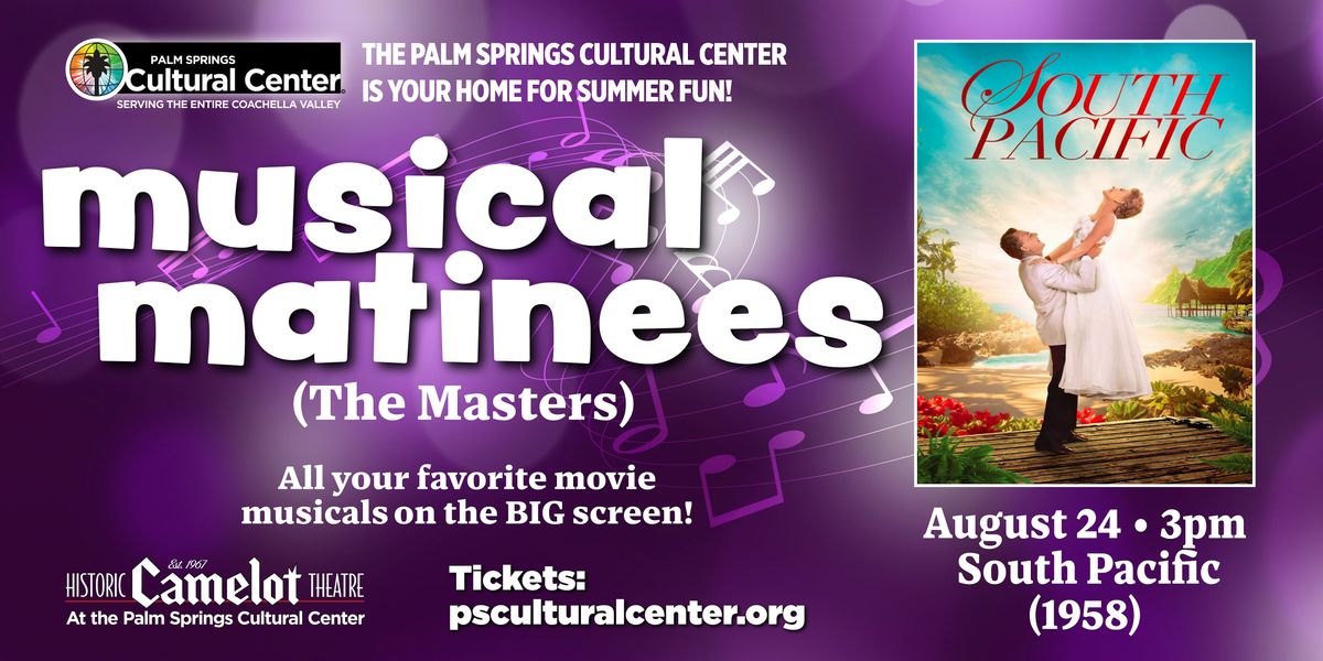Musical Matinees (The Masters): South Pacific, 24 August | Event in Palm Springs | AllEvents