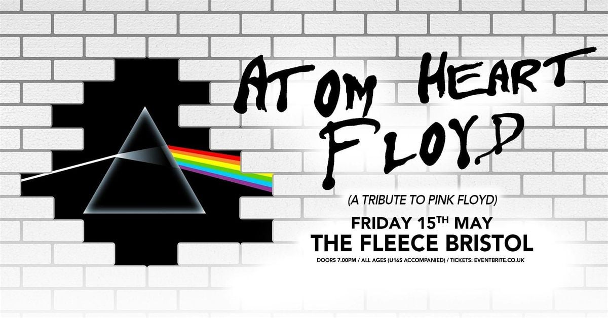 Atom Heart Floyd - A Tribute To Pink Floyd, 15 May | Event in Bristol | AllEvents