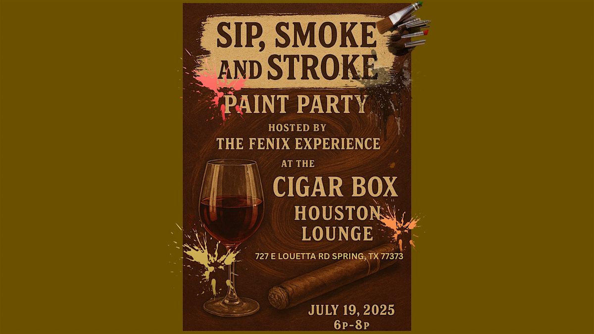 Sip, Smoke and Stroke That Canvas Paint Party, 19 July | Event in Spring | AllEvents