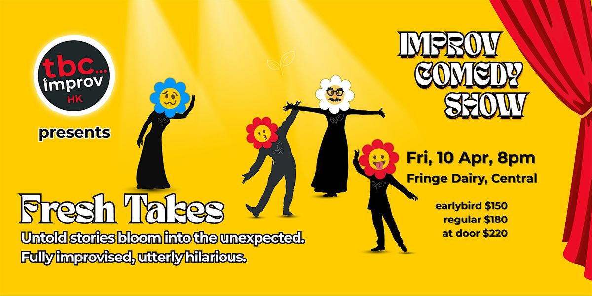 TBC Improv Presents: Fresh Takes - A night of fully improvised comedy, 10 April | Event in Hong Kong | AllEvents