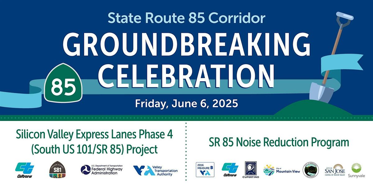 SR 85 Corridor Groundbreaking Celebration, 6 June | Event in San Jose | AllEvents