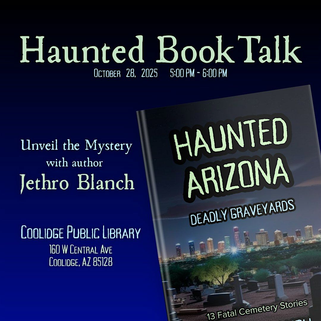 Meet Haunted History Author Jethro Blanch at the Coolidge Library, 28 October | Event in Coolidge | AllEvents