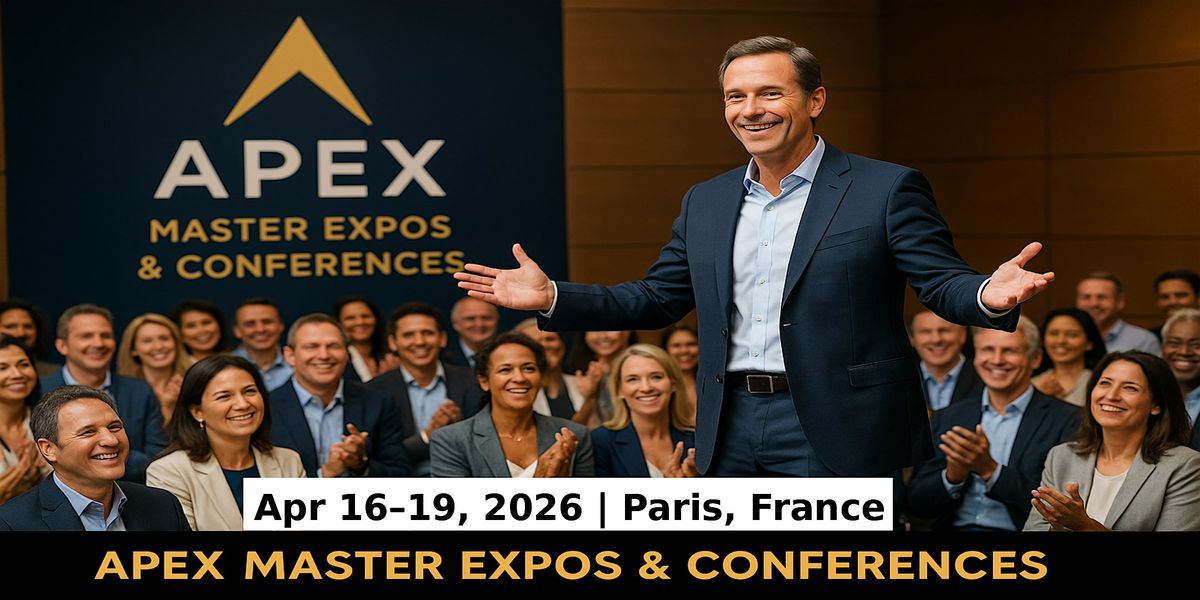 Apex Master Expos Conferences in Paris, France, 16 April | Event in Magny-le-Hongre | AllEvents