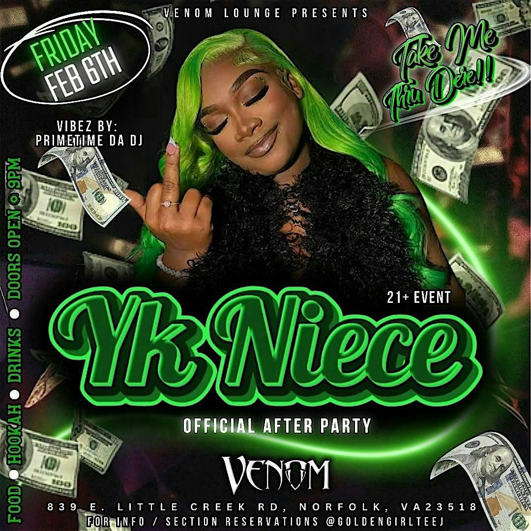 YK NIECE @ VENOM Official After Party Feb 6th, 839 E Little Creek Rd ...