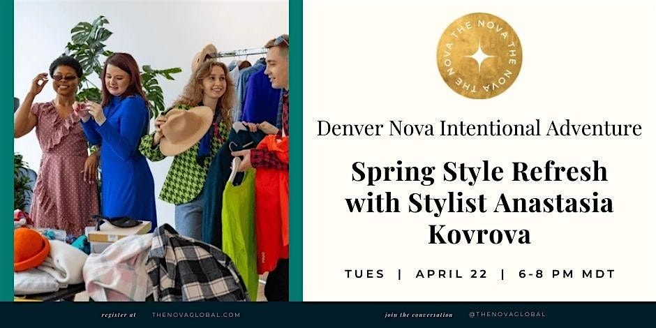 Denver Nova:  Spring Style Refresh with Stylist Anastasia Kovrova, 22 April | Event in Golden | AllEvents