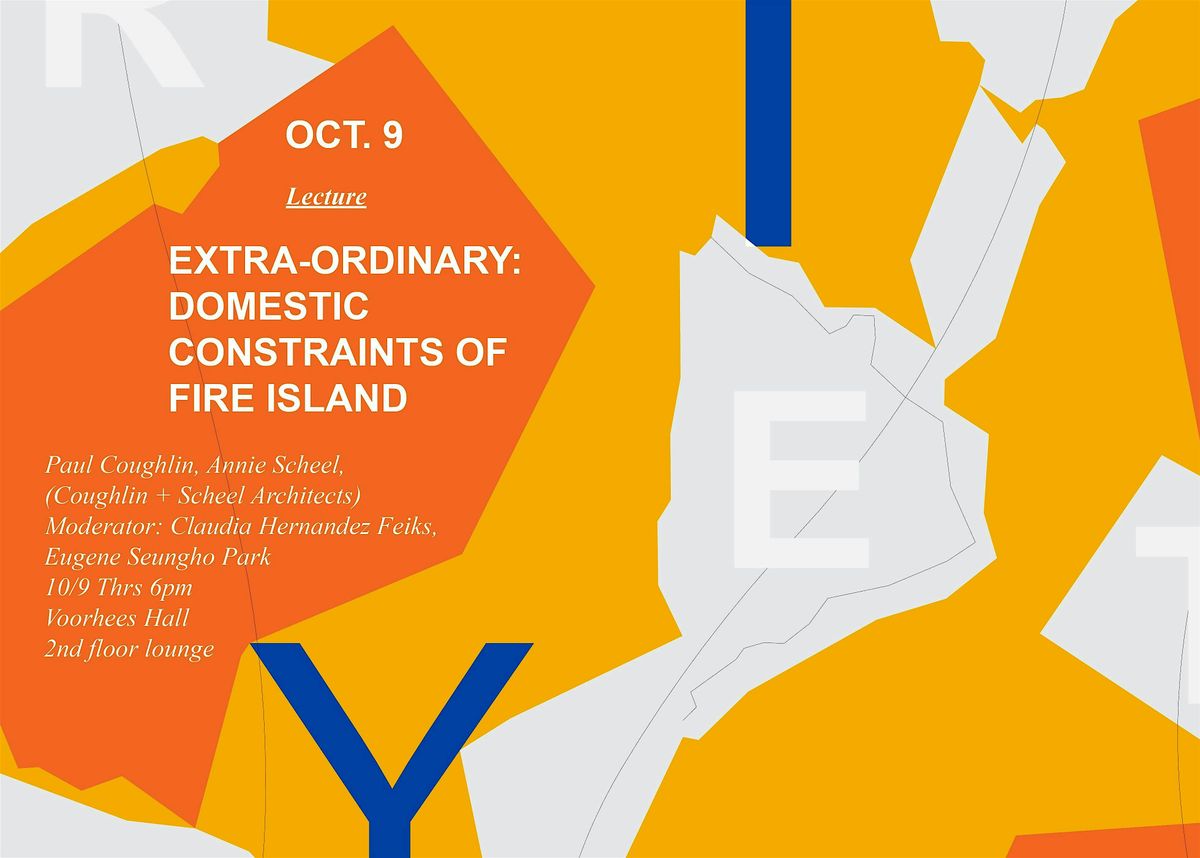 Extra-Ordinary: Domestic Constraints of Fire Island, 9 October | Event in Brooklyn | AllEvents