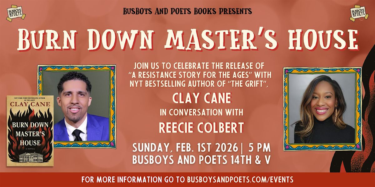 BURN DOWN MASTER’S HOUSE w/ Clay Cane | Busboys and Poets Books, 1 February | Event in Washington | AllEvents