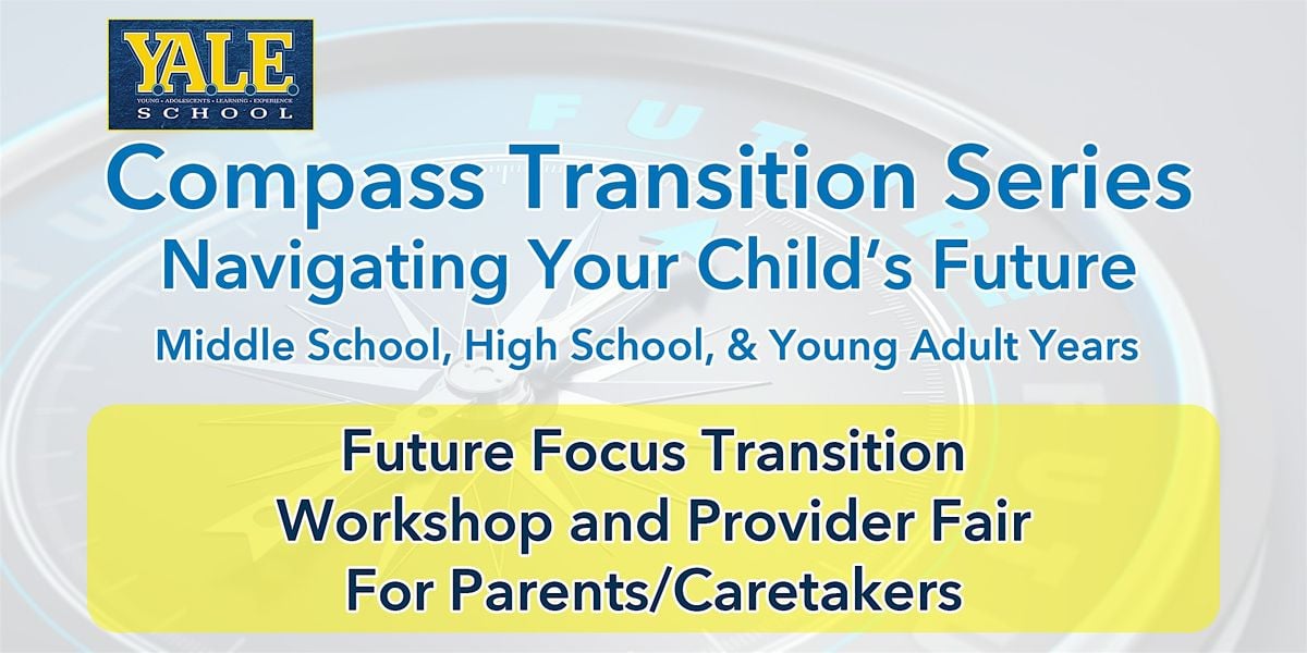 Future Focus Transition Workshop and Provider Fair, 4 March | Event in Cherry Hill | AllEvents