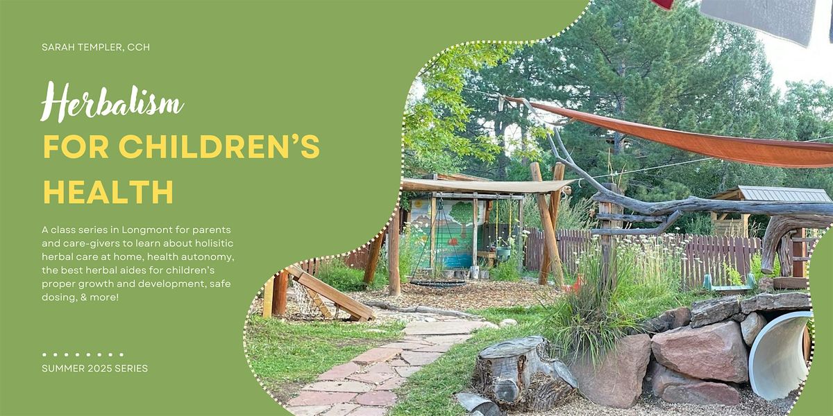 Herbalism for Children's Fever, 12 June | Event in Longmont | AllEvents