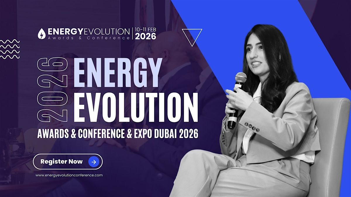 Energy Evolution, 10 February | Event in دبي | AllEvents