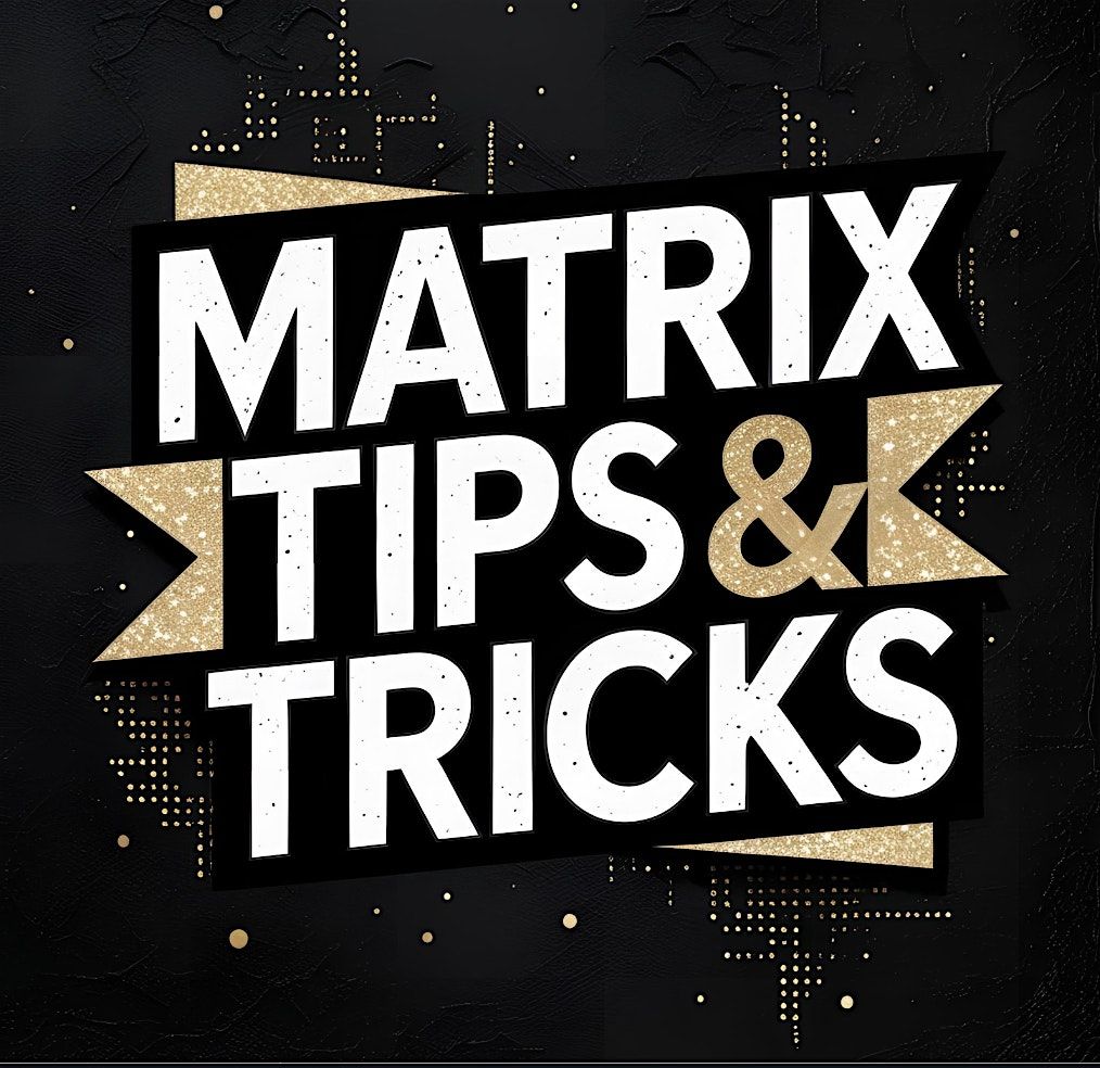 Matrix - Tips, Tricks and More, 7 October | Event in Anderson | AllEvents