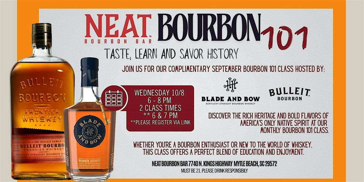 NEAT BOURBON BAR's Bourbon 101 with Blade & Bow / Bulleit Bourbon, 8 October | Event in Myrtle Beach | AllEvents