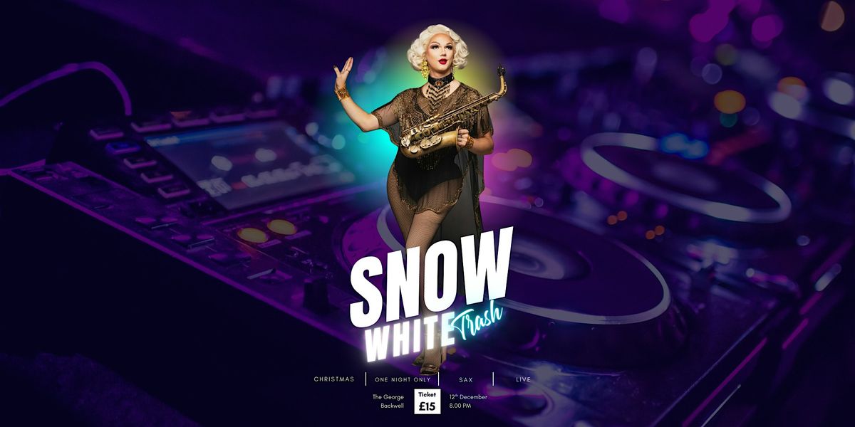 An Evening with SnowWhiteTrash, 12 December | Event in Backwell | AllEvents