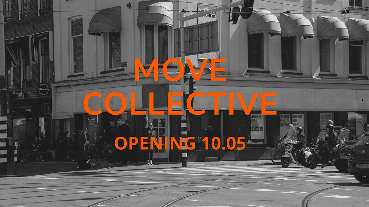MOVE Collective | Official opening! | Event in Amsterdam | AllEvents
