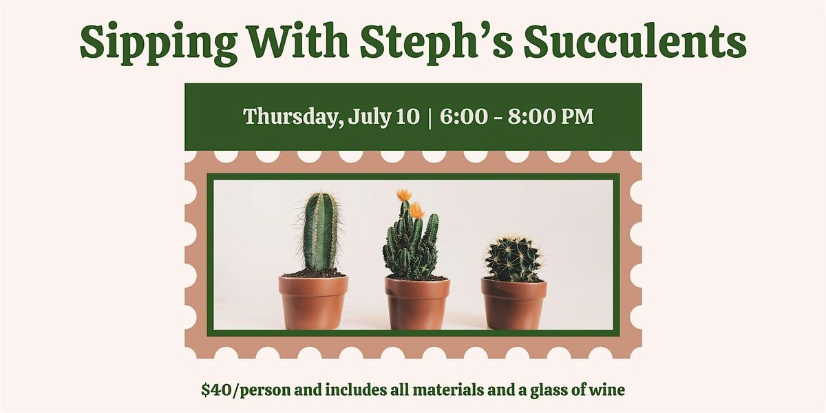 Sipping With Steph's Succulents, 10 July | Event in North East | AllEvents