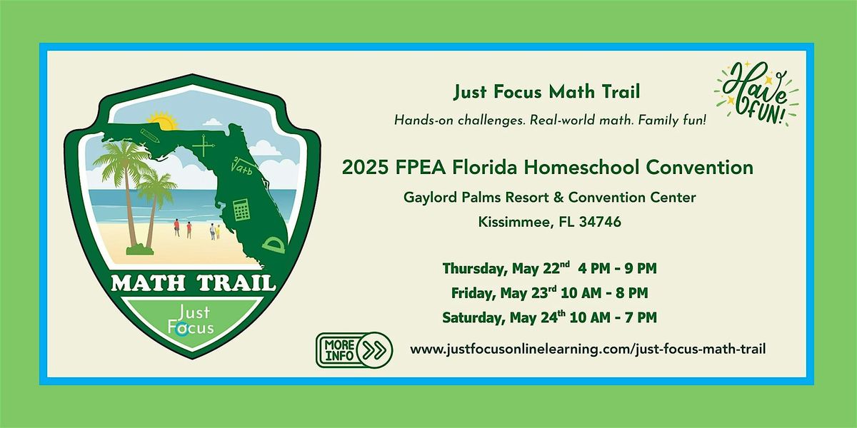 Just Focus Math Trail at the 2025 FPEA Florida Homeschool Convention, 22 May | Event in Kissimmee | AllEvents