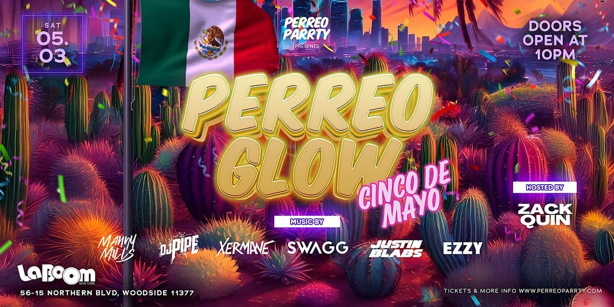 PERREO GLOW - Cinco de Mayo @ La Boom - Latin & Reggaeton Dance Party NYC, 3 May | Event in Queens | AllEvents