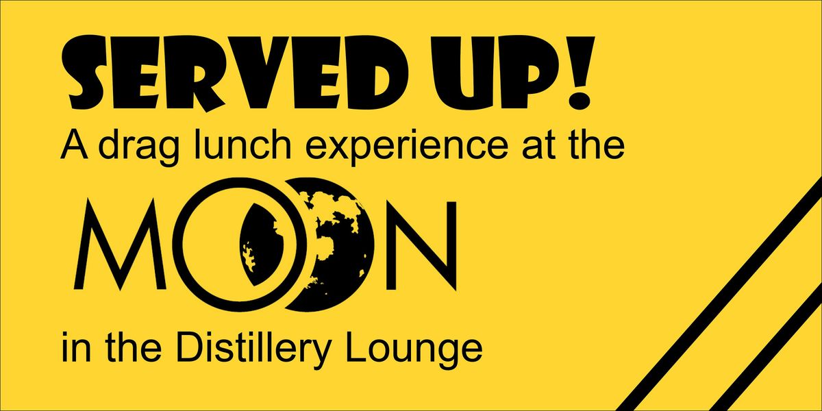 Served Up! (Newbie Edition) - An All Ages Drag Lunch, 28 June | Event in Victoria | AllEvents