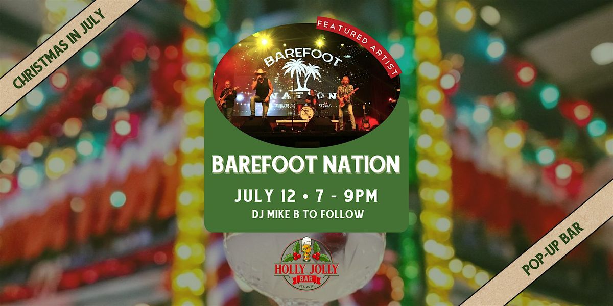 Barefoot Nation | LIVE at Holly Jolly Pop-Up Bar at Third Rail, 12 July | Event in Grapevine | AllEvents