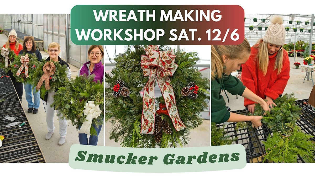 Wreath Making Workshop @ Smucker Gardens, 6 December | Event in Millersburg | AllEvents