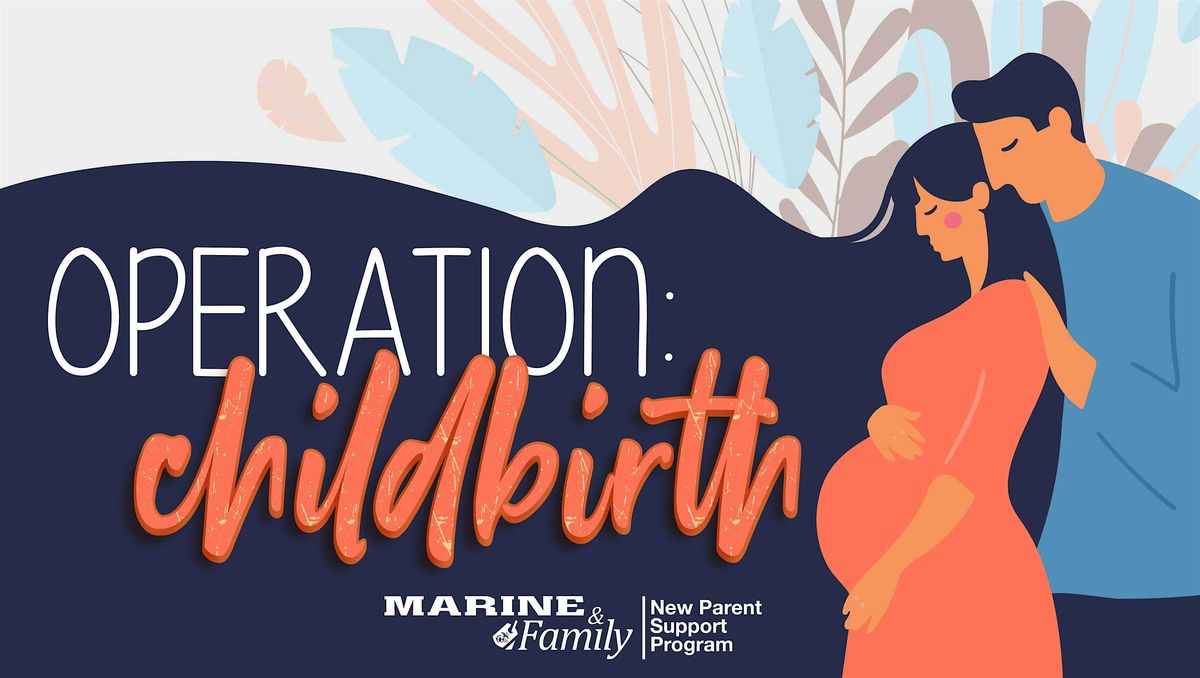 Operation Childbirth | Event in Camp Pendleton | AllEvents