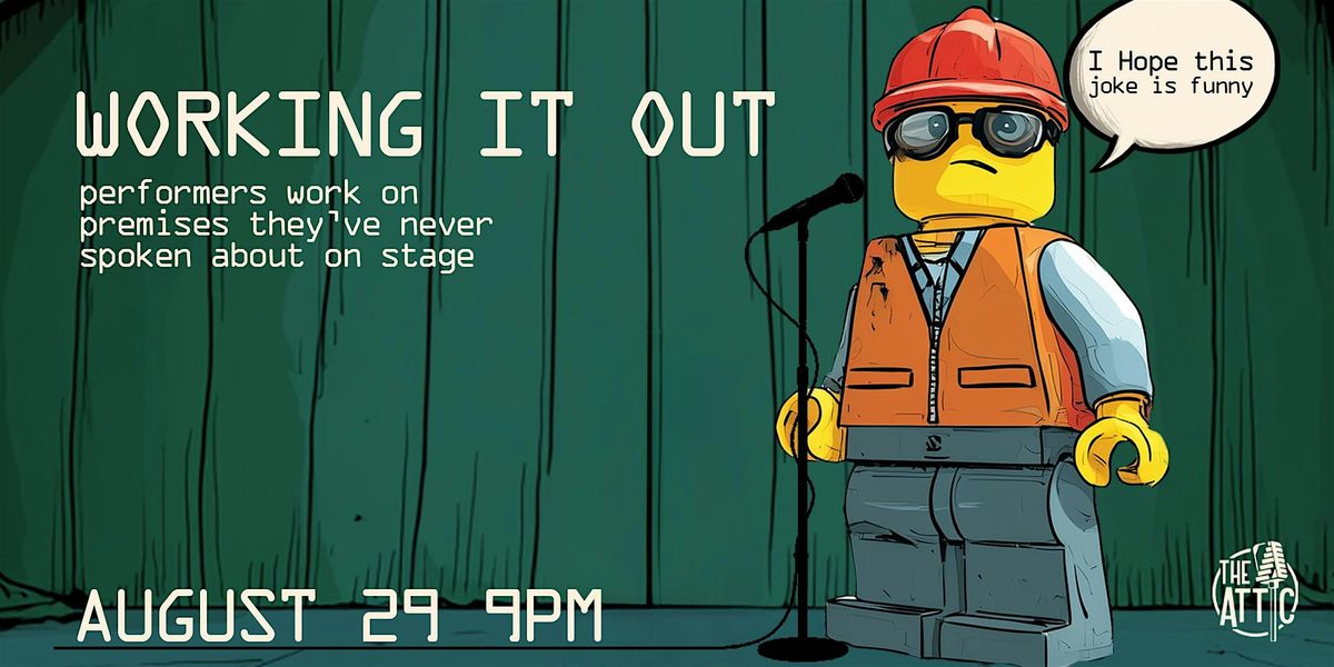 Working It Out – A Raw, Unscripted Stand-Up Comedy Show at The Attic Comedy, 29 August | Event in Columbus