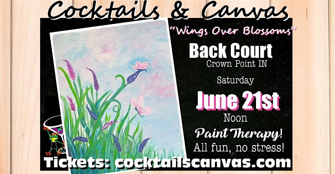 "Wings Over Blossoms" Cocktails and Canvas Painting Art Event, 21 June | Event in Crown Point | AllEvents