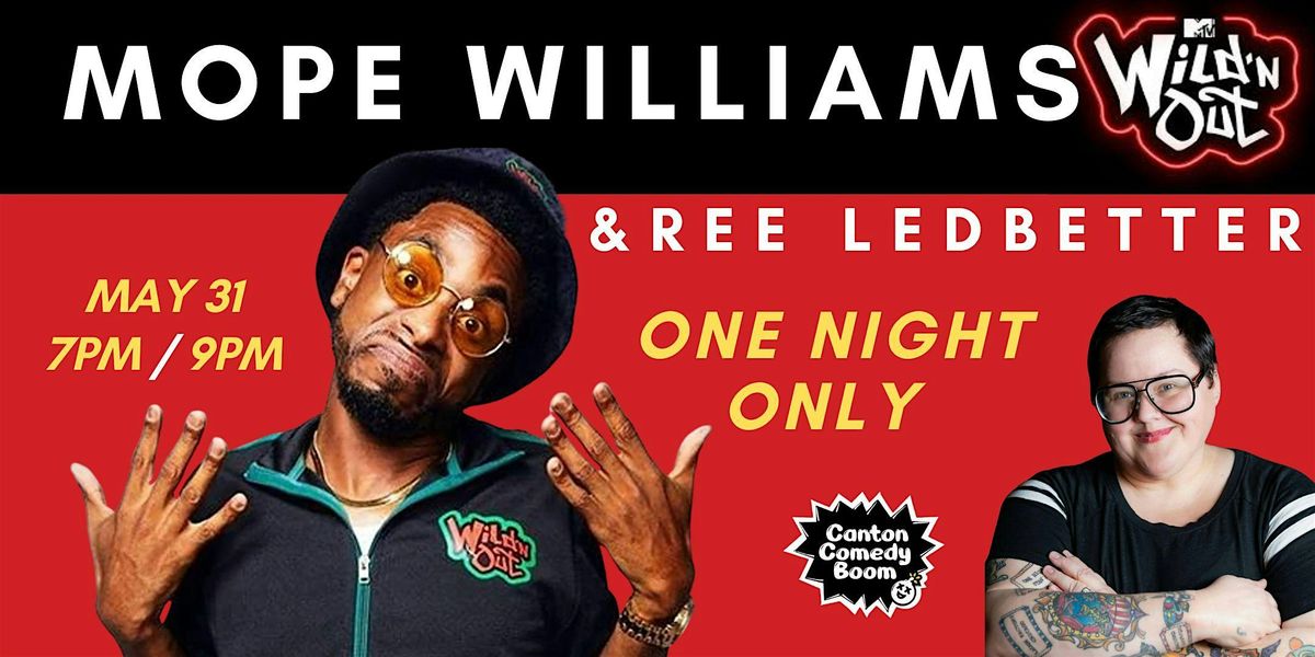 Canton Comedy Boom presents Wild'nOut's Mope Williams with Ree Ledbetter, 31 May | Event in Canton | AllEvents