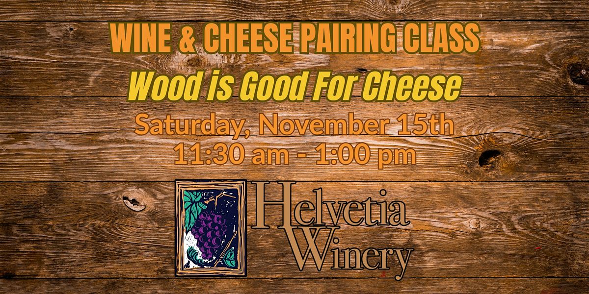 Wine & Cheese Pairing Class - Wood is Good, 15 November | Event in Hillsboro | AllEvents