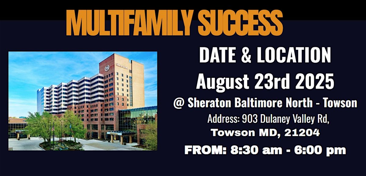 MultiFamily Success:: From $0 To A Million Dollar Comercial Investing Empir, 23 August | Event in Towson | AllEvents