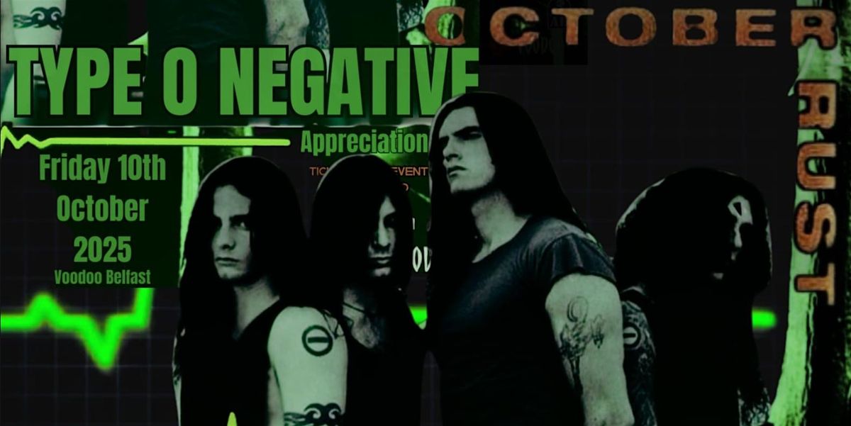 OCTOBER RUST - TYPE O NEGATIVE - APPRECIATION CLUB, 10 October | Event in Belfast | AllEvents