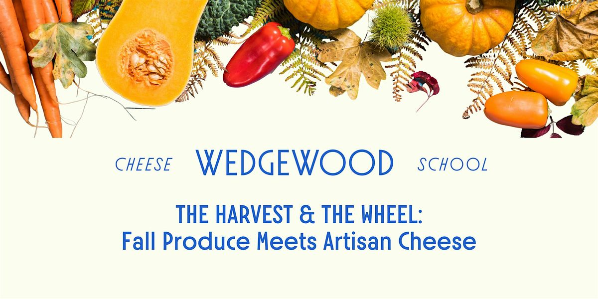 The Harvest & The Wheel: Fall Produce Meets Artisan Cheese, 12 October | Event in Carrboro | AllEvents