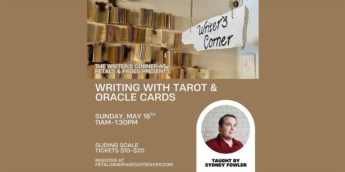 Writing with Tarot & Oracle Cards - A Writing Workshop at Petals & Pages, 18 May | Event in Denver