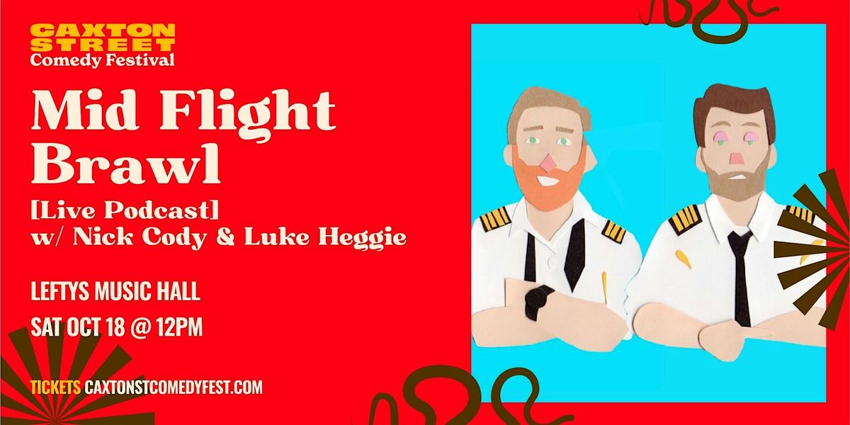 Mid Flight Brawl LIVE! w/ Nick Cody & Luke Heggie, 18 October | Event in Petrie Terrace | AllEvents
