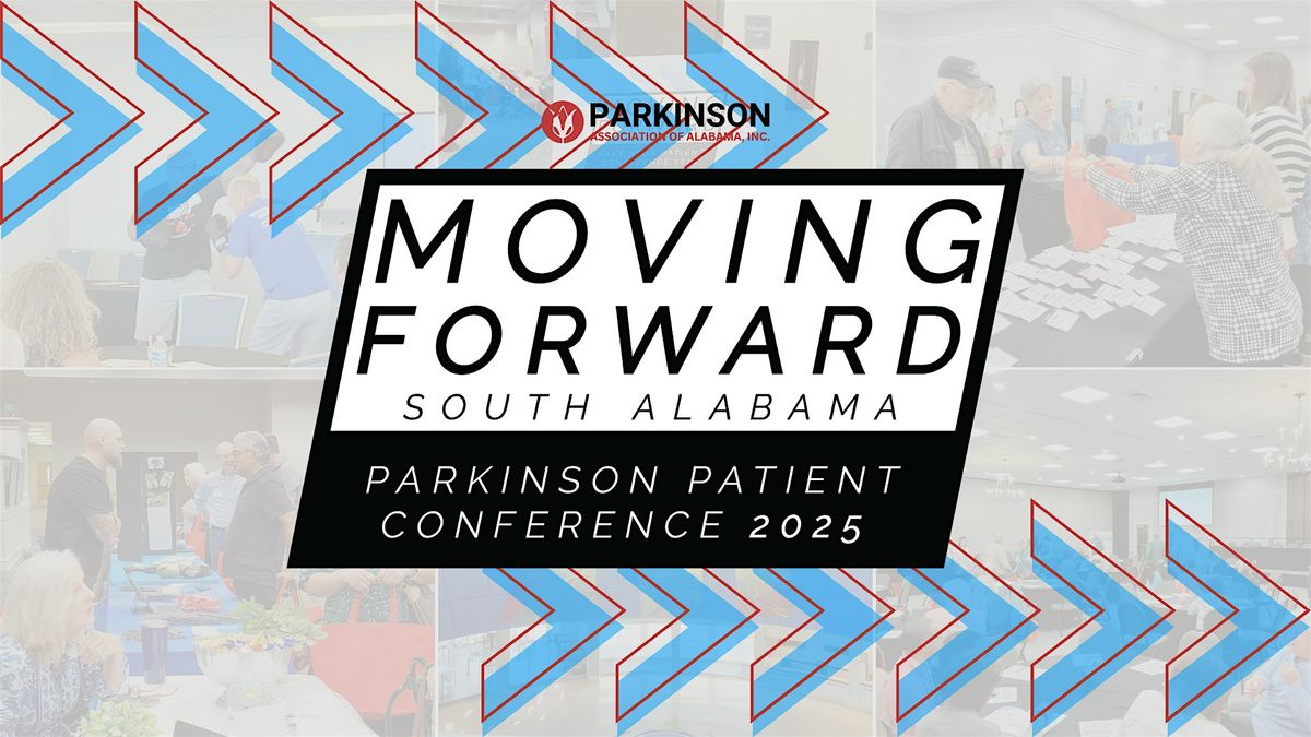 Moving Forward: South Alabama | Parkinson Patient Conference 2025, 13 May | Event in Daphne | AllEvents