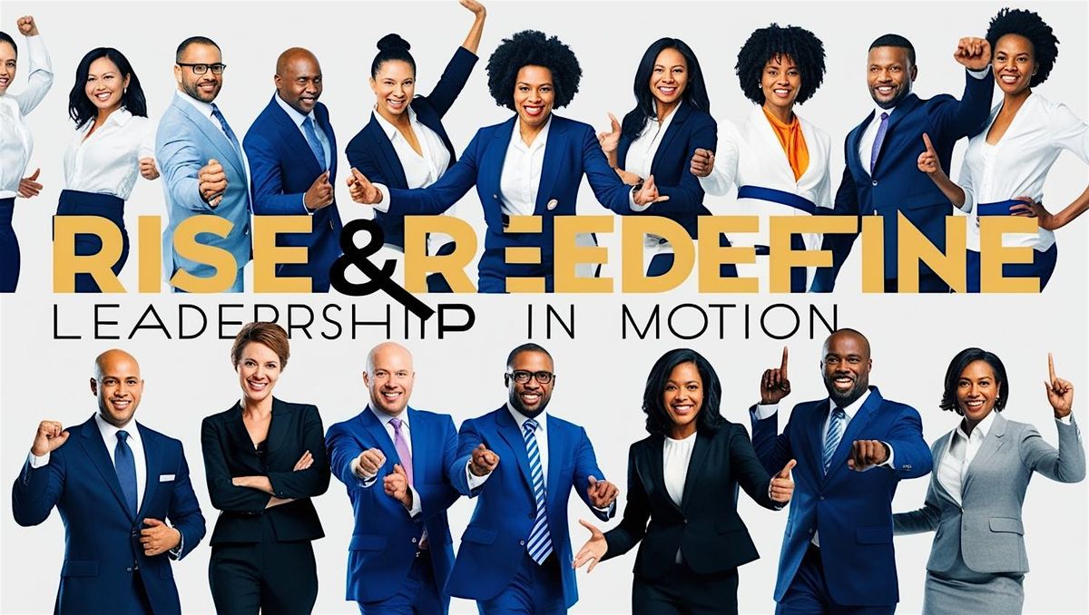 Rise & Redefine: Leadership in Motion, 19 July | Event in Amboy | AllEvents