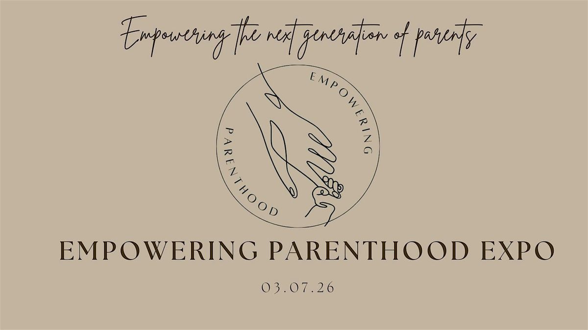 Empowering Parenthood Expo, 7 March | Event in Carrollton | AllEvents