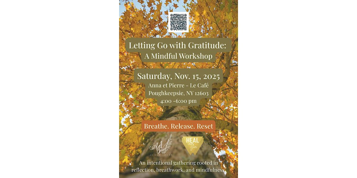 Letting Go with Gratitude- A Mindful Workshop, 15 November | Event in Poughkeepsie | AllEvents