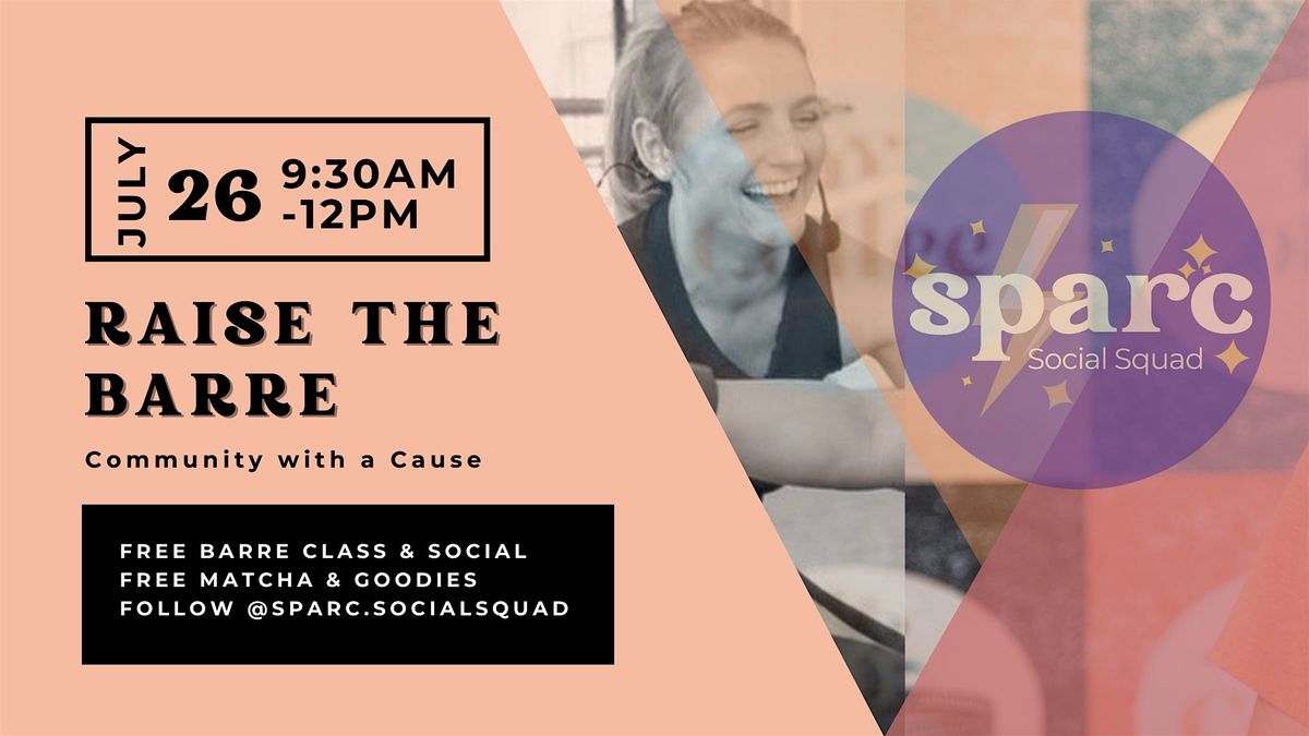 SPARC Social Squad Launch: Raise the Barre - Community Barre Class & Social, 26 July | Event in Dallas