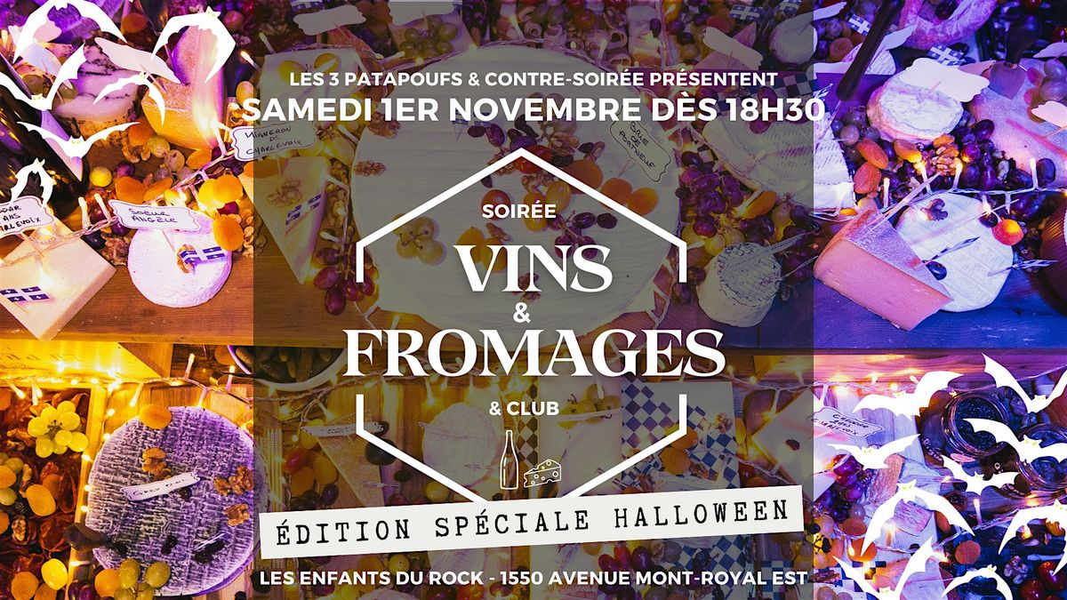 SOIRÉE VINS & FROMAGES & CLUB ÉDITION SPÉCIALE HALLOWEEN, 1 November | Event in Montréal | AllEvents