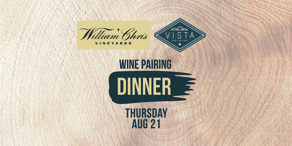 Wine Pairing Dinner: William Chris Vineyards, 21 August | Event in Driftwood | AllEvents