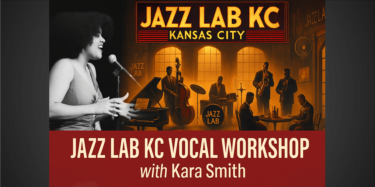 Jazz Lab KC Vocal Workshop, 16 July | Event in Kansas City | AllEvents