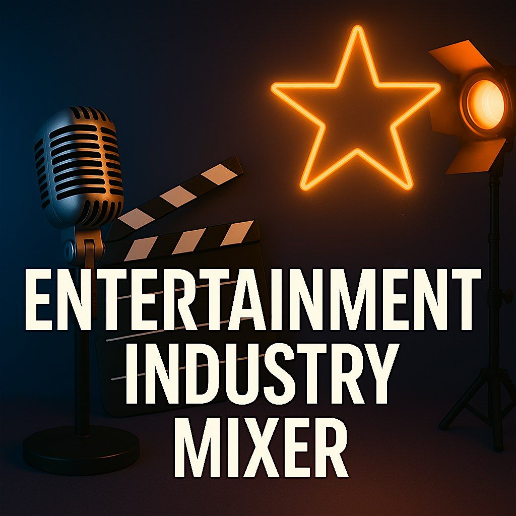 Entertainment Industry Presents: Lights, Camera, Network, 31 August | Event in Toronto | AllEvents
