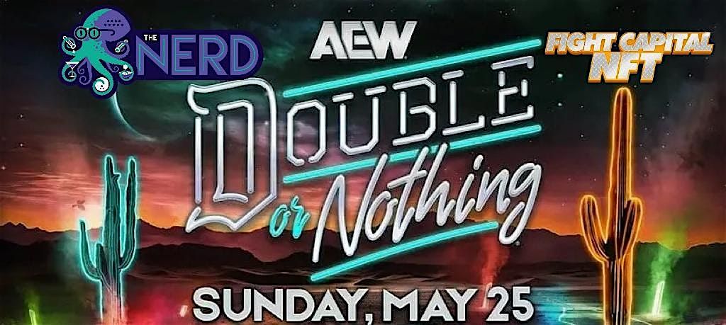 AEW Double or Nothing Watch Party at The Nerd | Event in Las Vegas | AllEvents