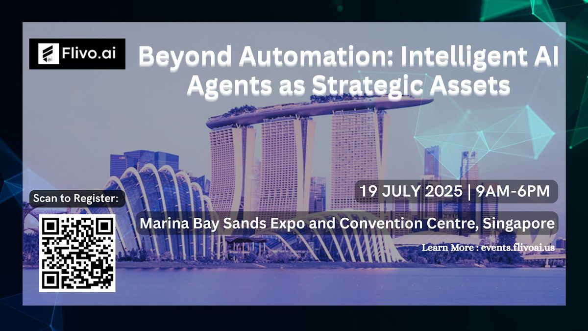 Beyond Automation: Intelligent AI Agents as Strategic Assets, 19 July | Event in Singapore | AllEvents