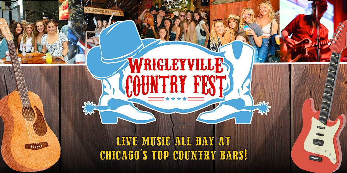 Wrigleyville Country Fest - Live Music All Day @ Chicago's Top Country Bars, 30 May | Event in Chicago | AllEvents