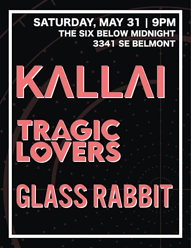 Kallai with Tragic Lovers and Glass Rabbit, 31 May | Event in Portland | AllEvents